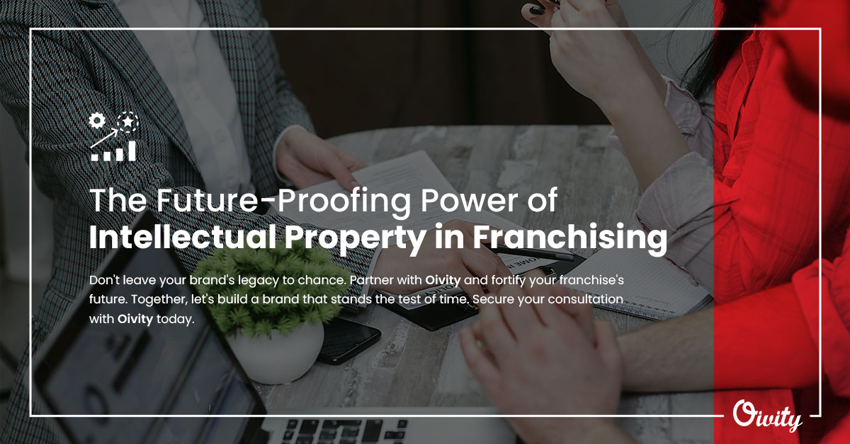 The Future-Proofing Power of Intellectual Property in Franchising